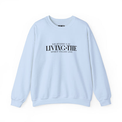 Living the Spirit - Filled Life Crewneck Sweatshirt - Sweatshirt - Nazareth Treasures