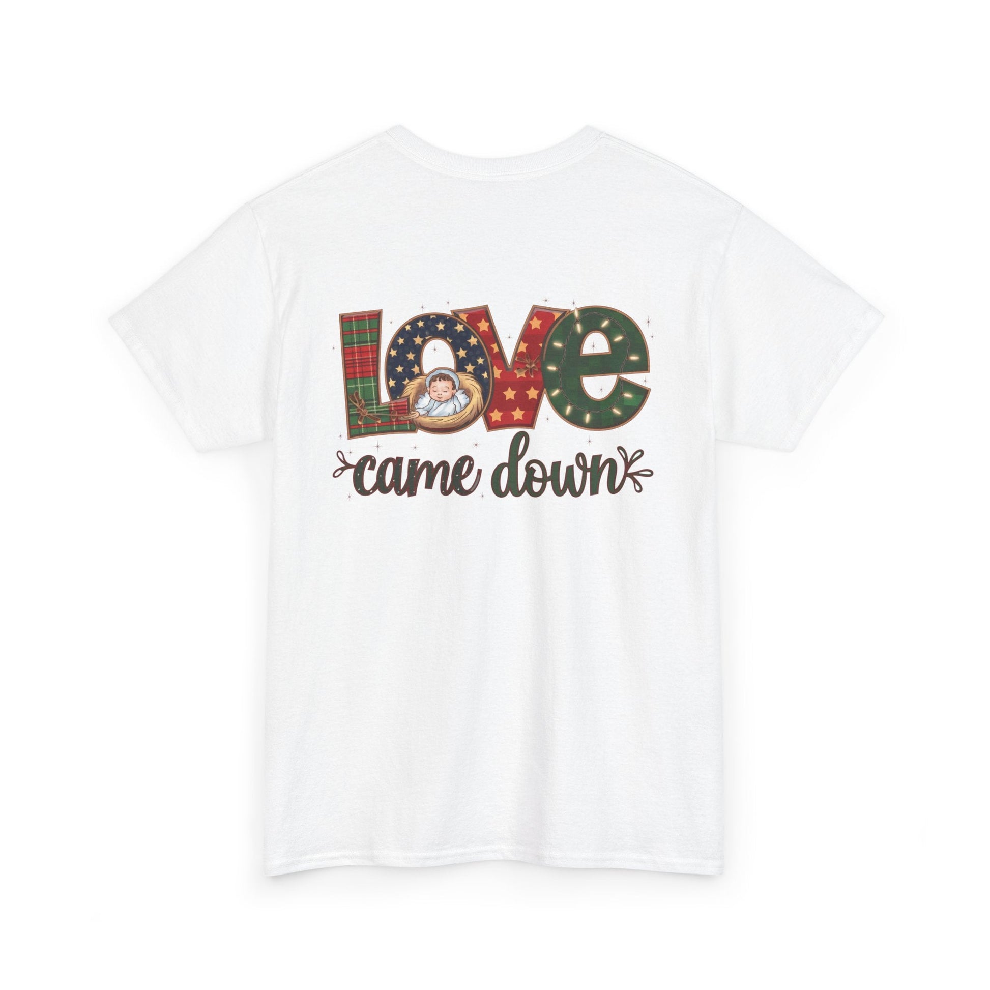 Love Came Down T-shirt - T-Shirt - Nazareth Treasures