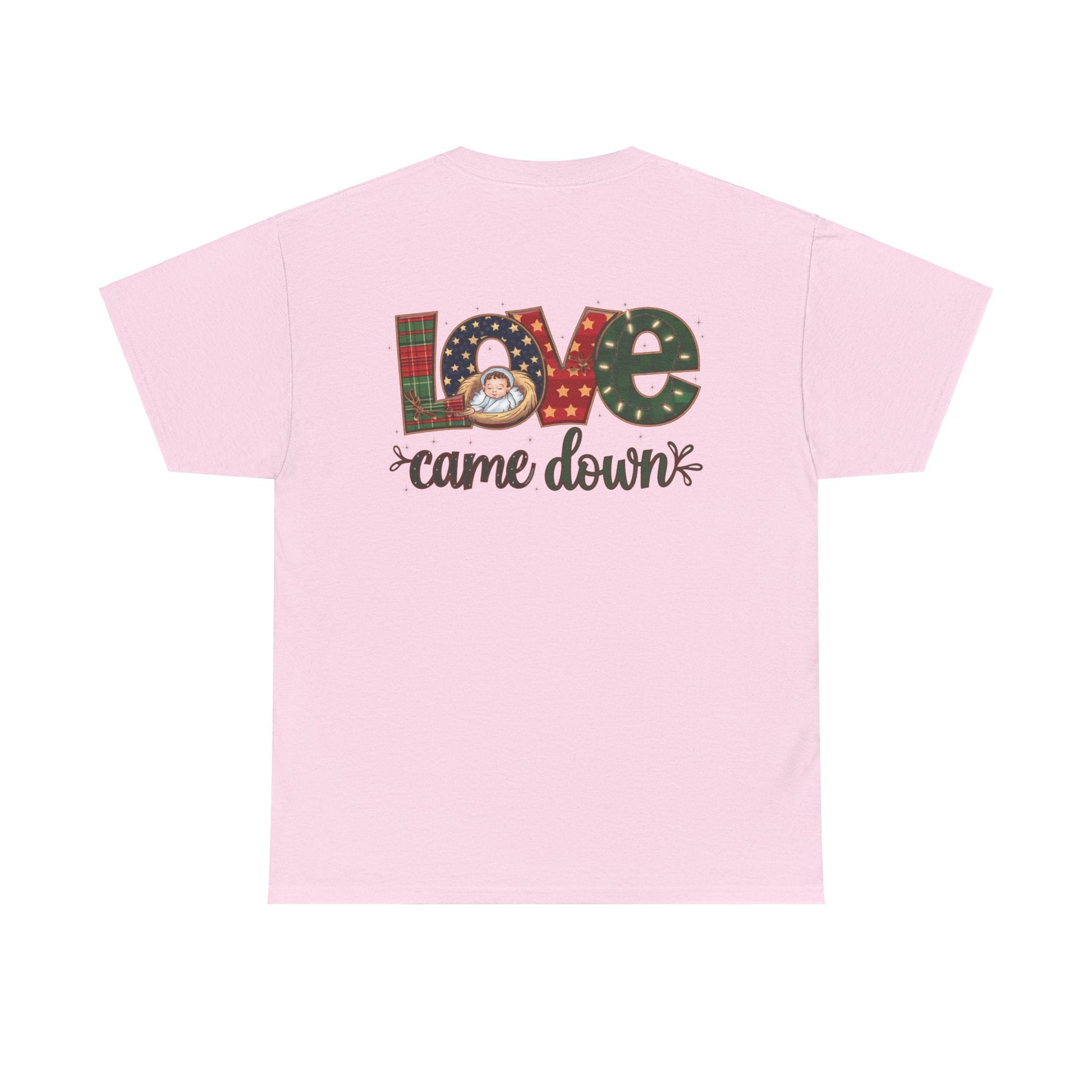 Love Came Down T-shirt - T-Shirt - Nazareth Treasures