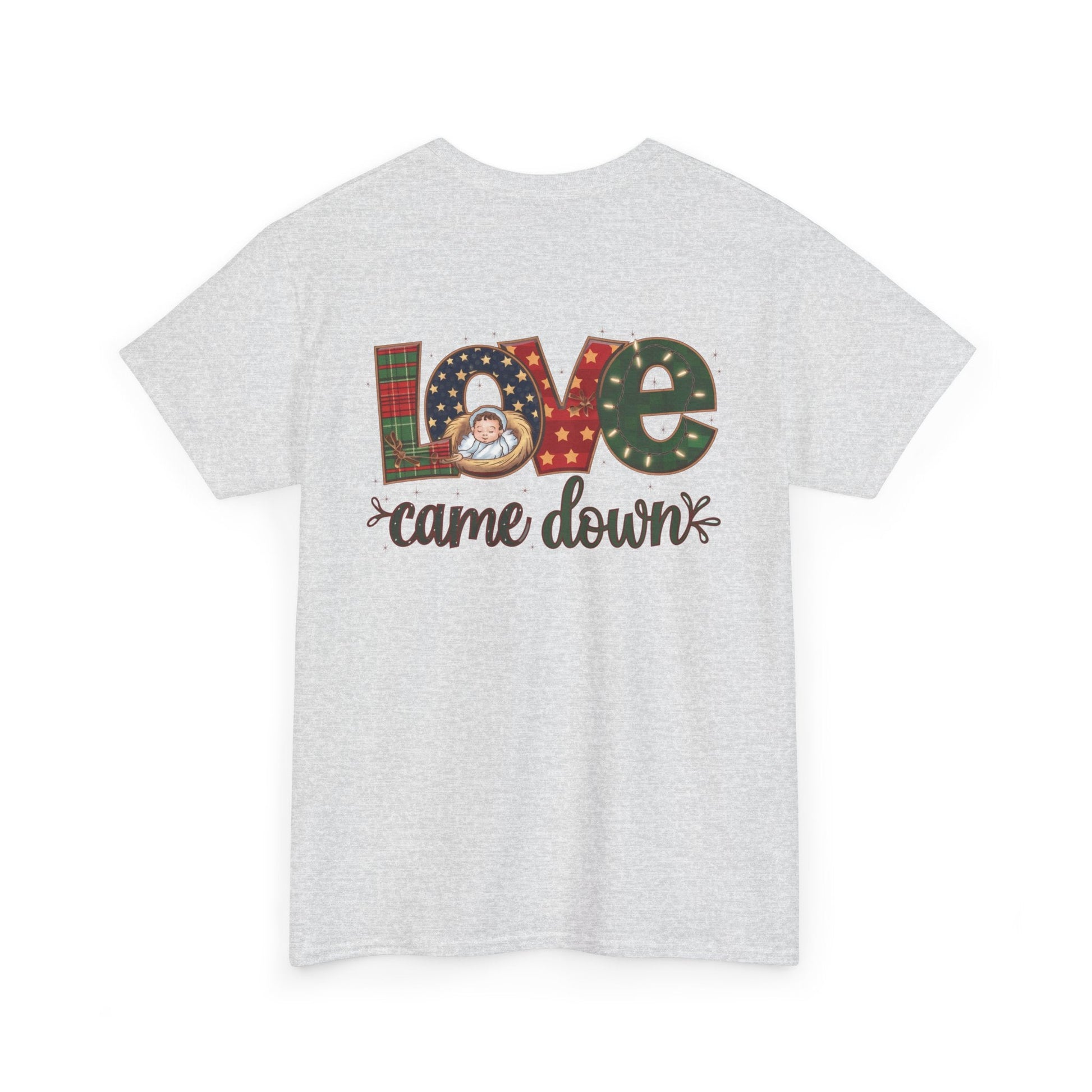 Love Came Down T-shirt - T-Shirt - Nazareth Treasures