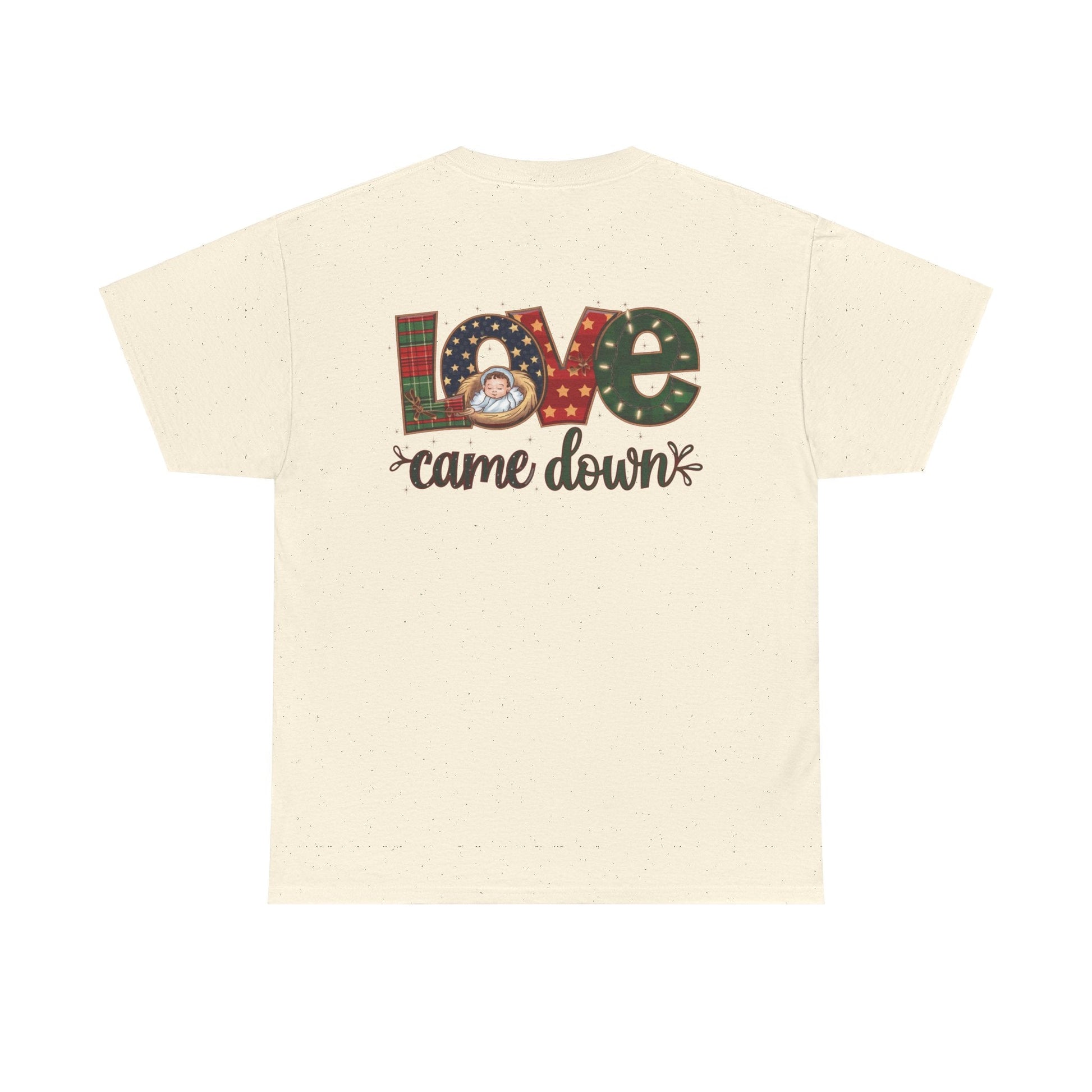 Love Came Down T-shirt - T-Shirt - Nazareth Treasures