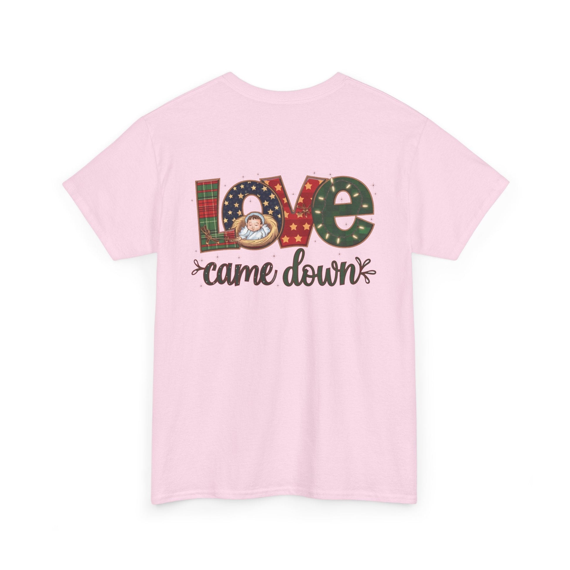 Love Came Down T-shirt - T-Shirt - Nazareth Treasures