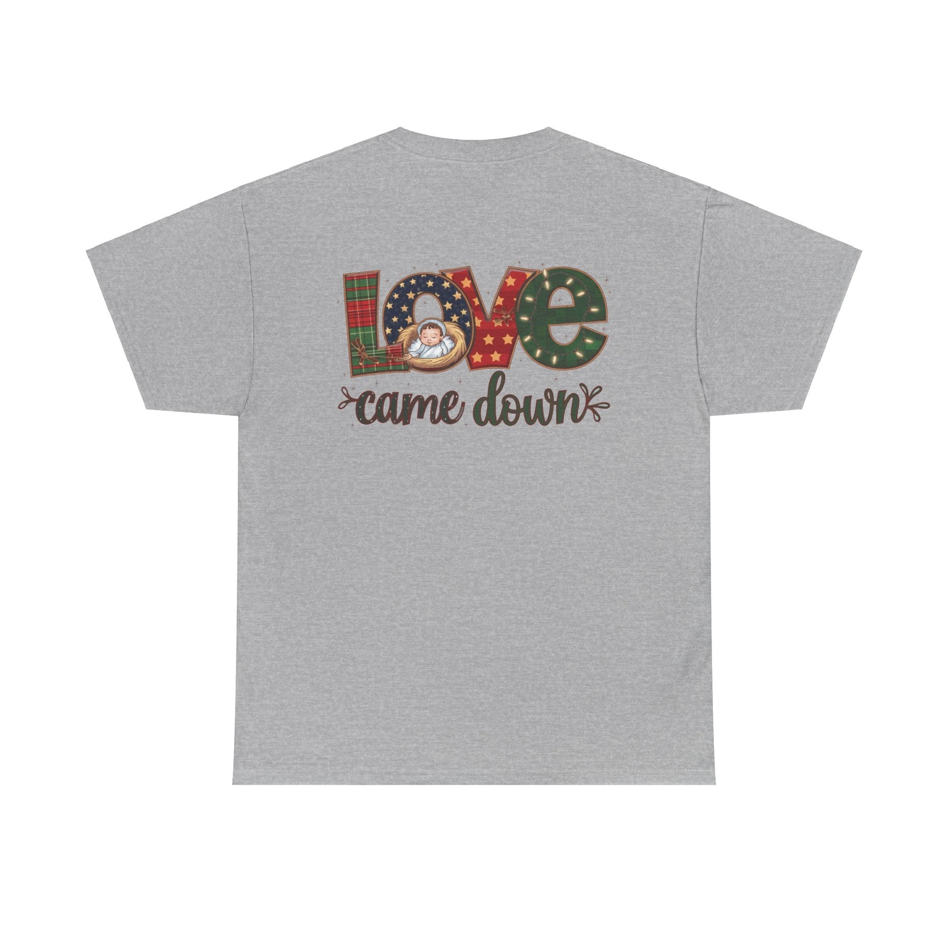 Love Came Down T-shirt - T-Shirt - Nazareth Treasures