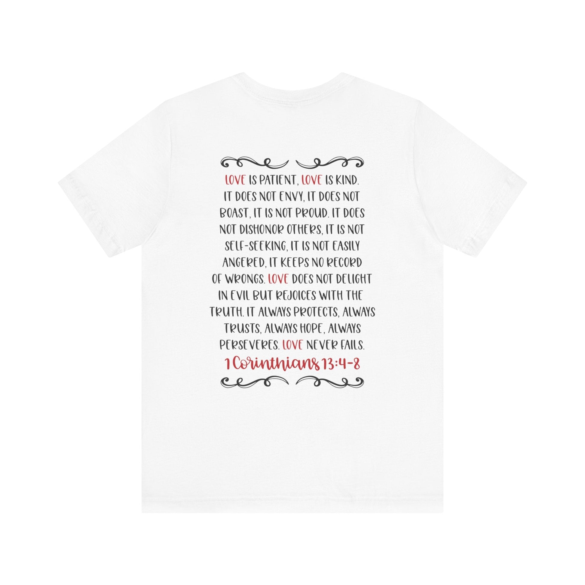 Love is patient - 1 Corinthians 13:4 - 8 - Unisex T-Shirt - T-Shirt - Nazareth Treasures