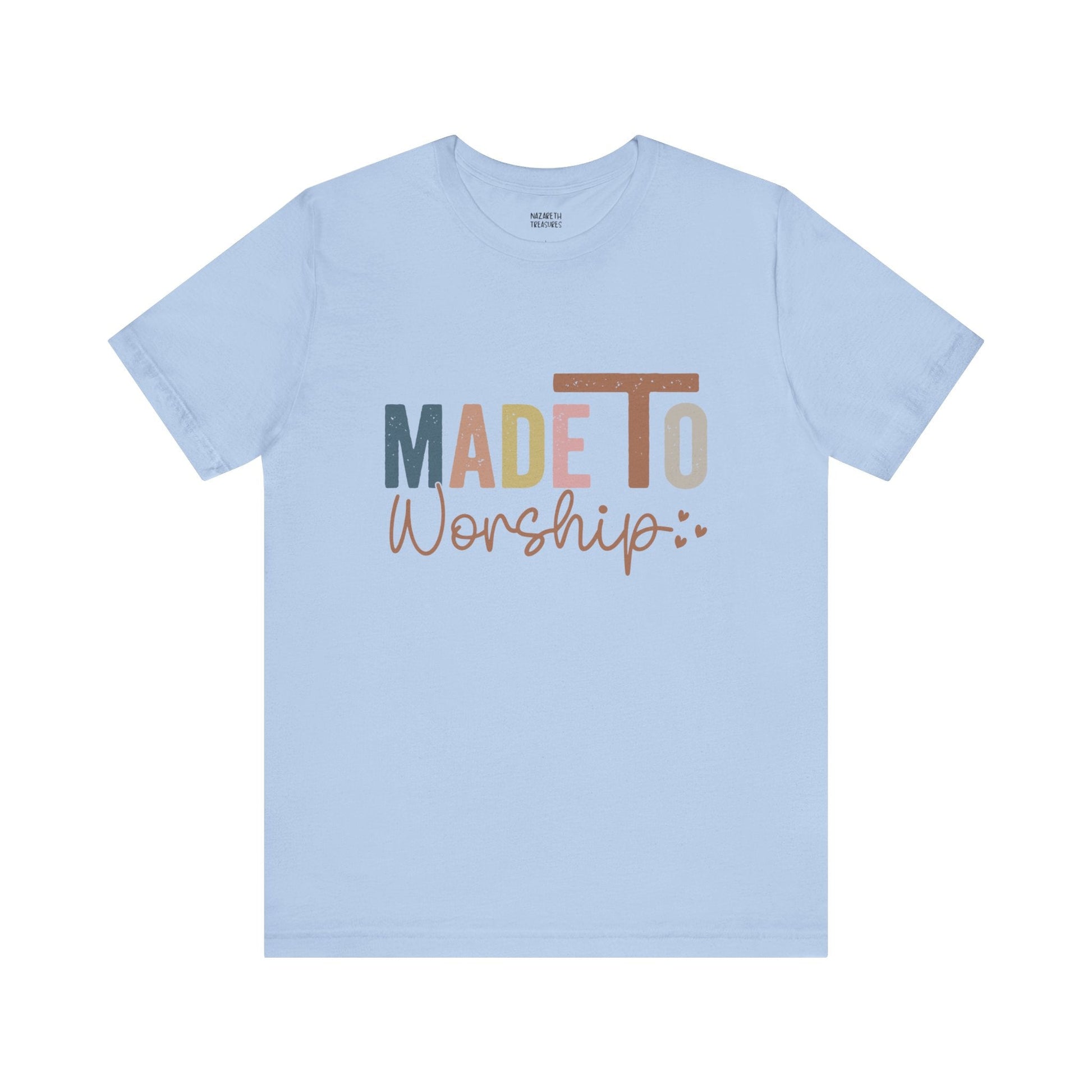 Made To Worship - Unisex T-Shirt - T-Shirt - Nazareth Treasures