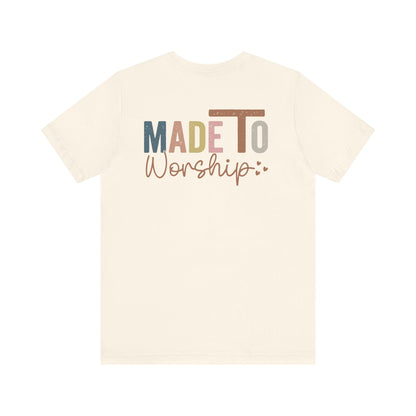 Made To Worship - Unisex T-Shirt - T-Shirt - Nazareth Treasures