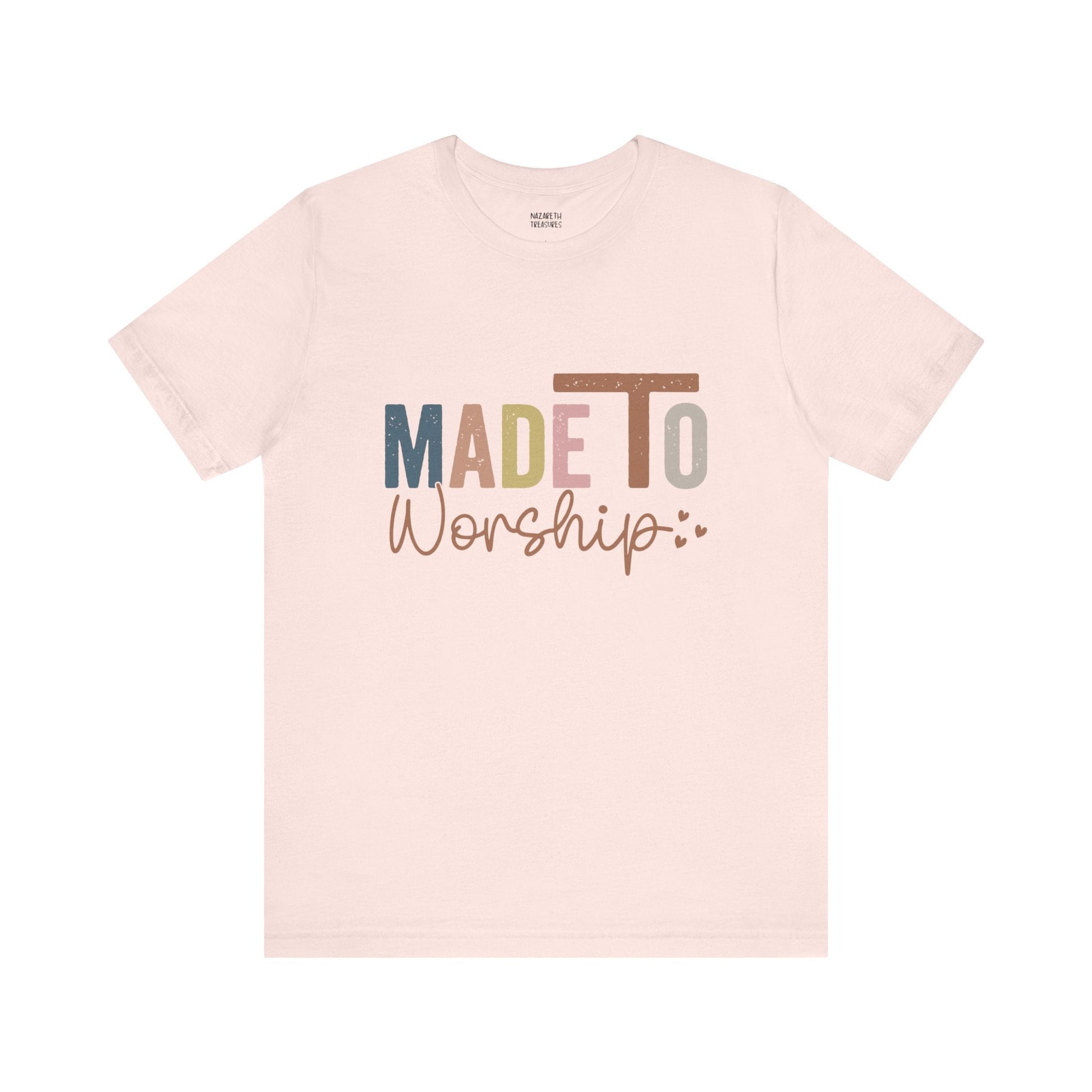 Made To Worship - Unisex T-Shirt - T-Shirt - Nazareth Treasures