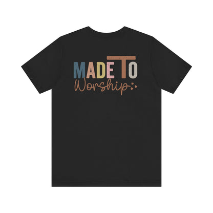 Made To Worship - Unisex T-Shirt - T-Shirt - Nazareth Treasures
