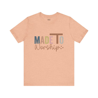 Made To Worship - Unisex T-Shirt - T-Shirt - Nazareth Treasures