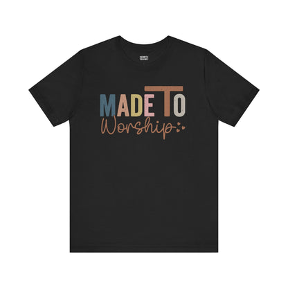 Made To Worship - Unisex T-Shirt - T-Shirt - Nazareth Treasures