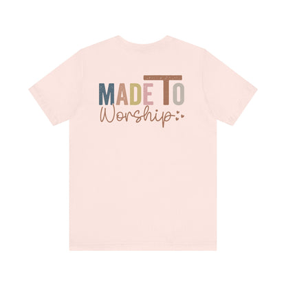 Made To Worship - Unisex T-Shirt - T-Shirt - Nazareth Treasures