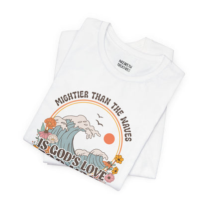 Mightier than the waves T-shirt - T-Shirt - Nazareth Treasures