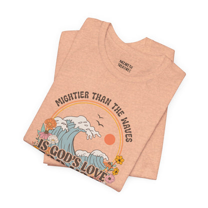 Mightier than the waves T-shirt - T-Shirt - Nazareth Treasures