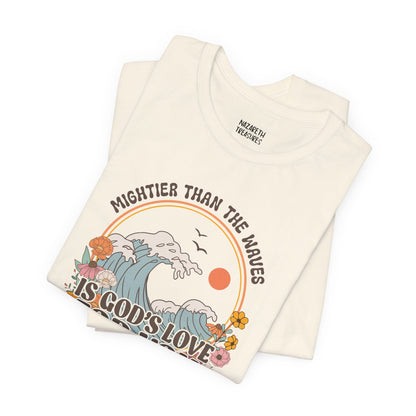 Mightier than the waves T-shirt - T-Shirt - Nazareth Treasures