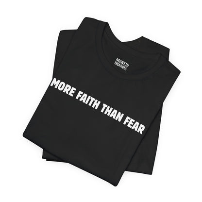 More Faith Than Fear T-Shirt - T-Shirt - Nazareth Treasures