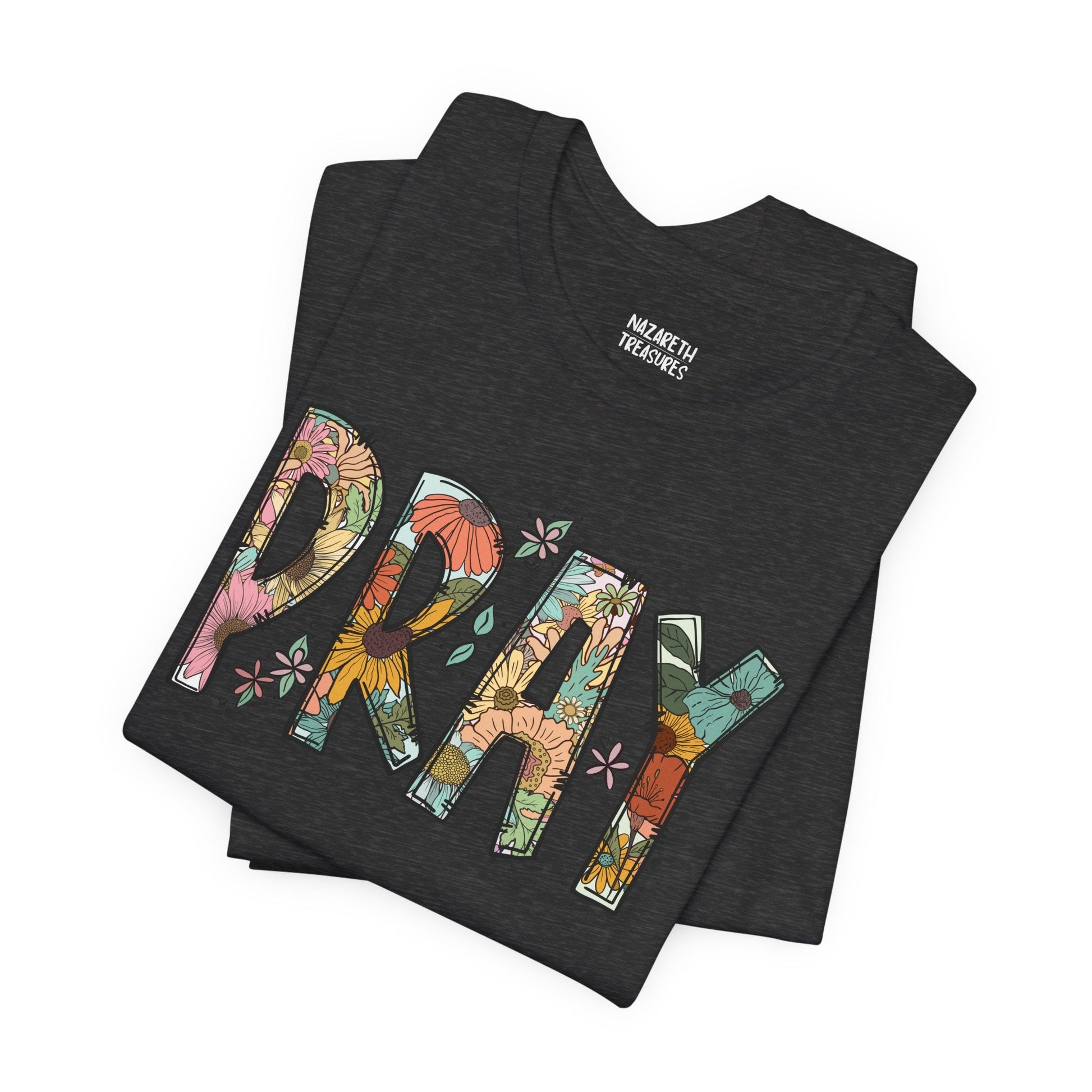 Pray Flowers Boho T-Shirt - T-Shirt - Nazareth Treasures