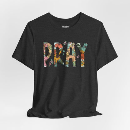 Pray Flowers Boho T-Shirt - T-Shirt - Nazareth Treasures