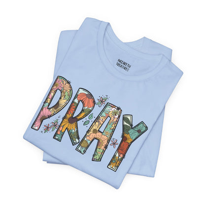 Pray Flowers Boho T-Shirt - T-Shirt - Nazareth Treasures