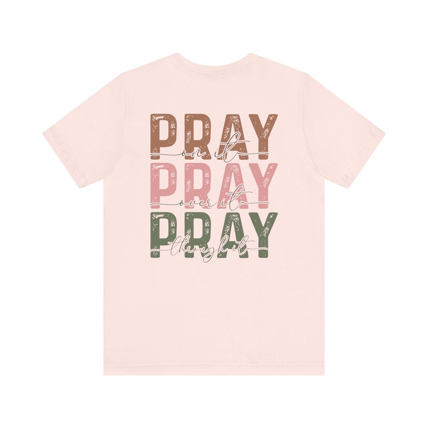 Pray on it T-Shirt - T-Shirt - Nazareth Treasures