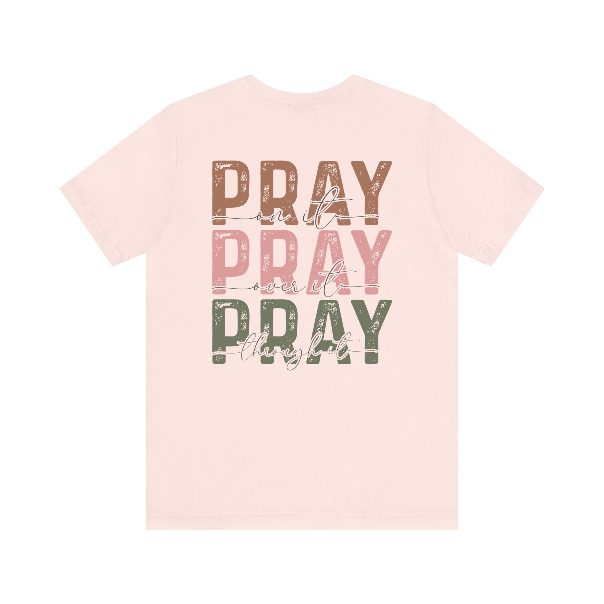 Pray on it T-Shirt - T-Shirt - Nazareth Treasures