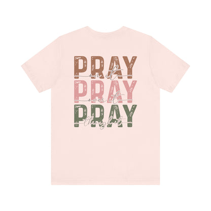 Pray on it T-Shirt - T-Shirt - Nazareth Treasures