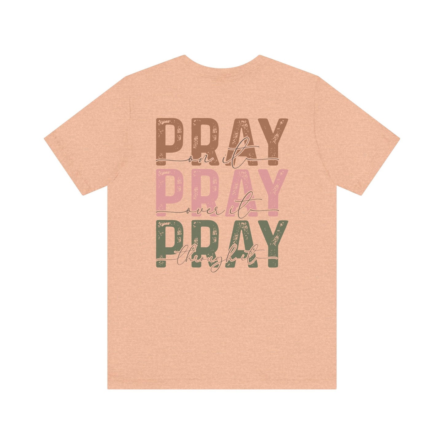 Pray on it T-Shirt - T-Shirt - Nazareth Treasures