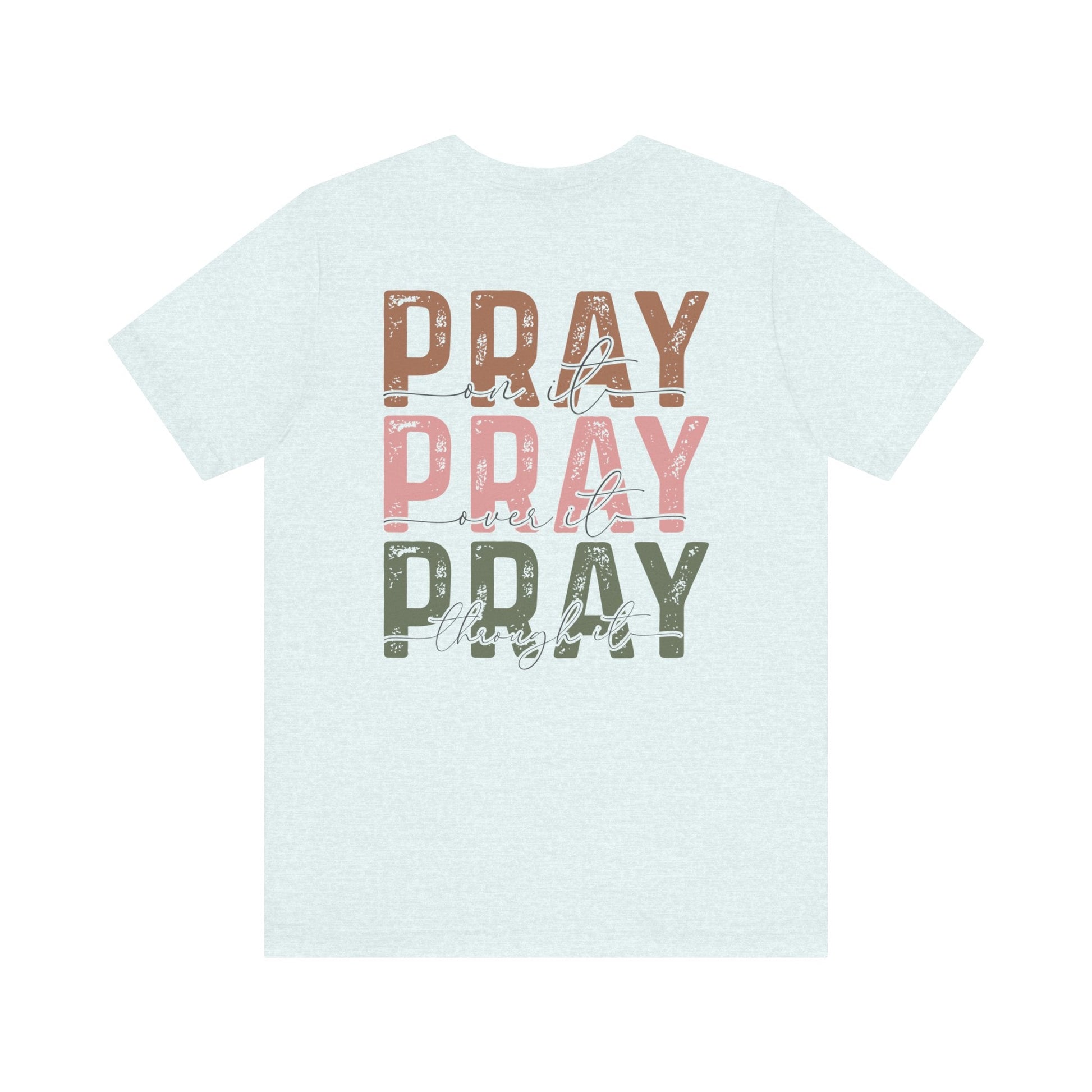 Pray on it T-Shirt - T-Shirt - Nazareth Treasures