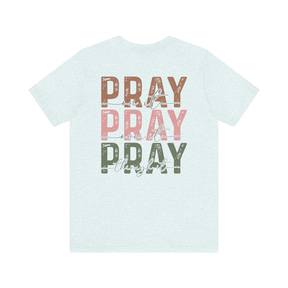 Pray on it T-Shirt - T-Shirt - Nazareth Treasures