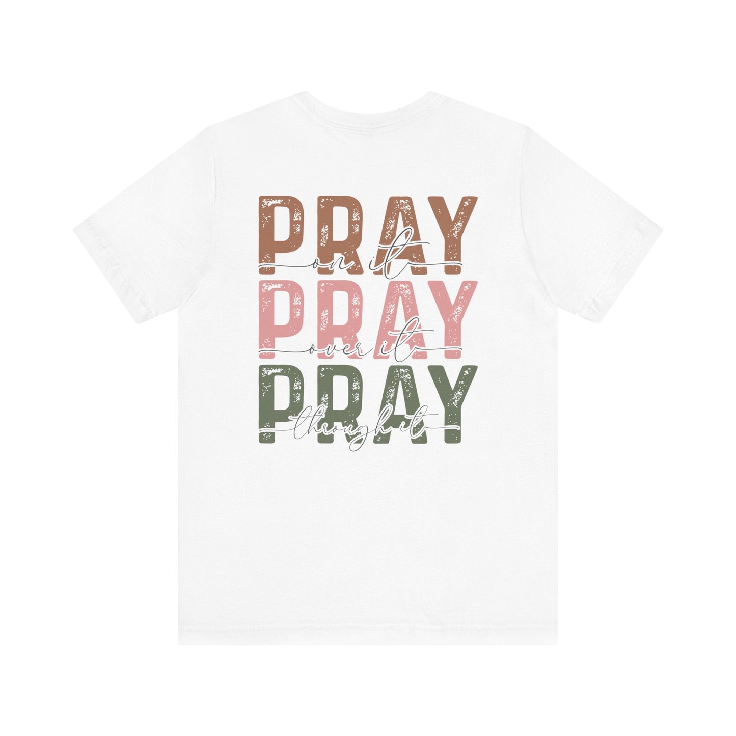 Pray on it T-Shirt - T-Shirt - Nazareth Treasures