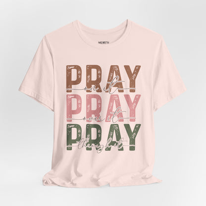 Pray on it T-Shirt - T-Shirt - Nazareth Treasures