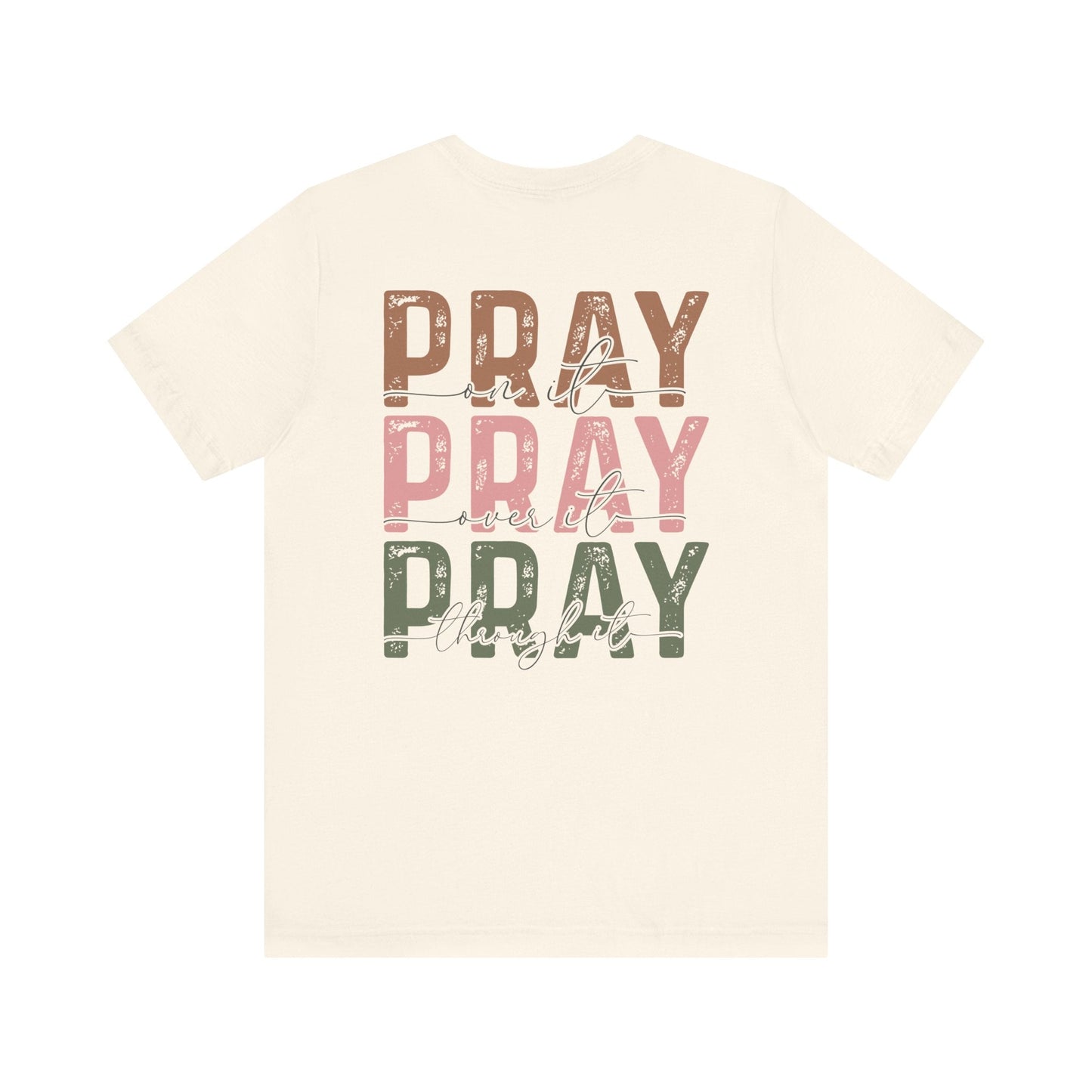 Pray on it T-Shirt - T-Shirt - Nazareth Treasures