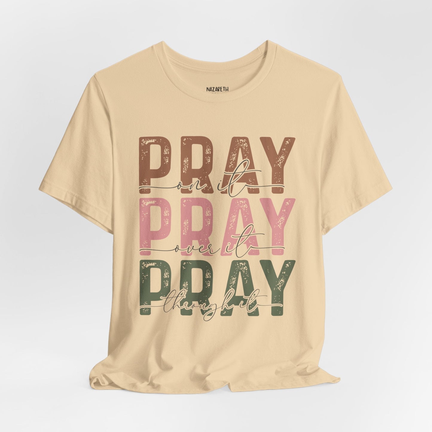 Pray on it T-Shirt - T-Shirt - Nazareth Treasures