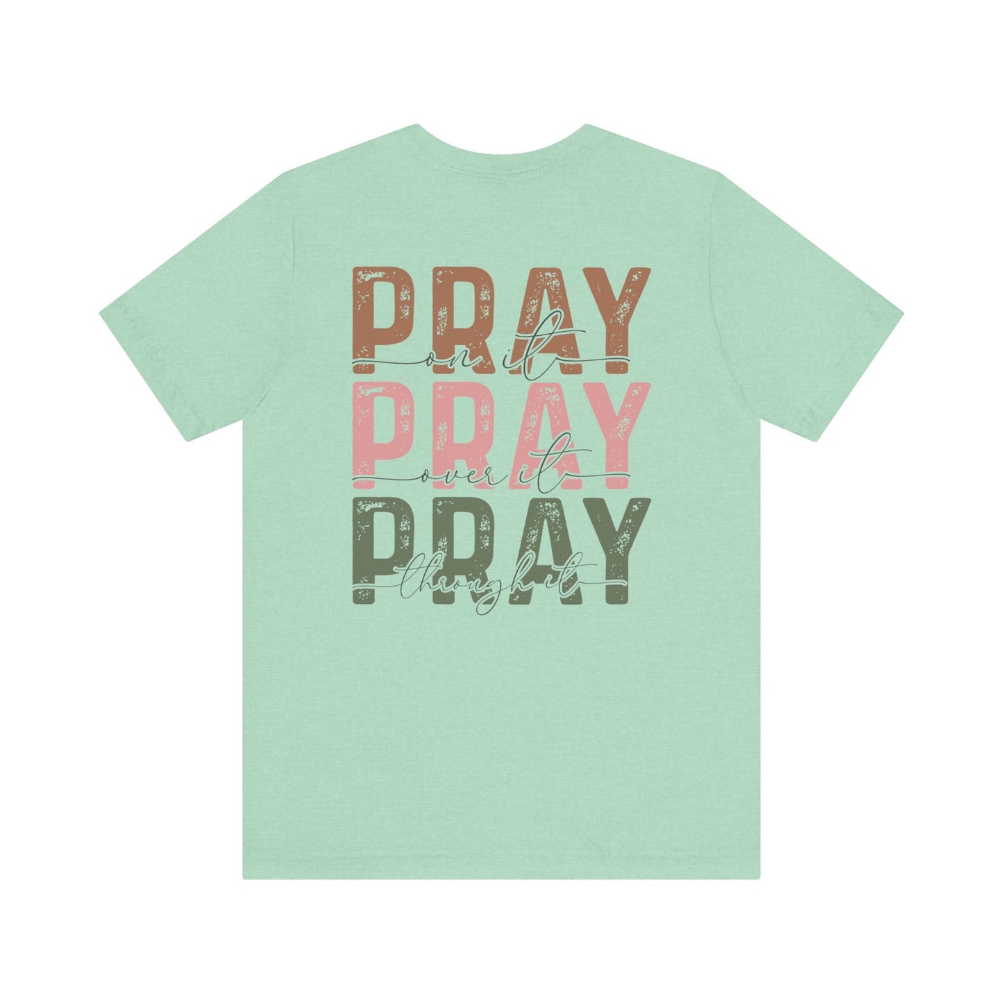Pray on it T-Shirt - T-Shirt - Nazareth Treasures