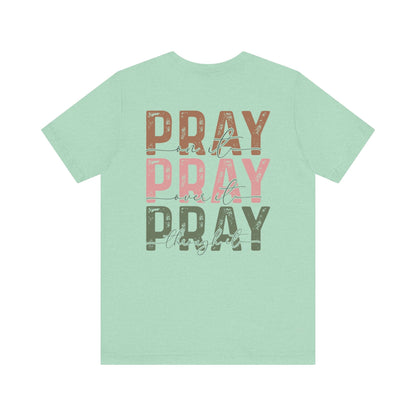 Pray on it T-Shirt - T-Shirt - Nazareth Treasures