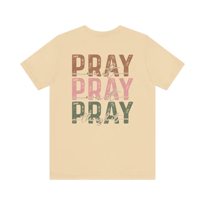 Pray on it T-Shirt - T-Shirt - Nazareth Treasures