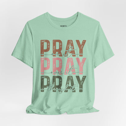 Pray on it T-Shirt - T-Shirt - Nazareth Treasures