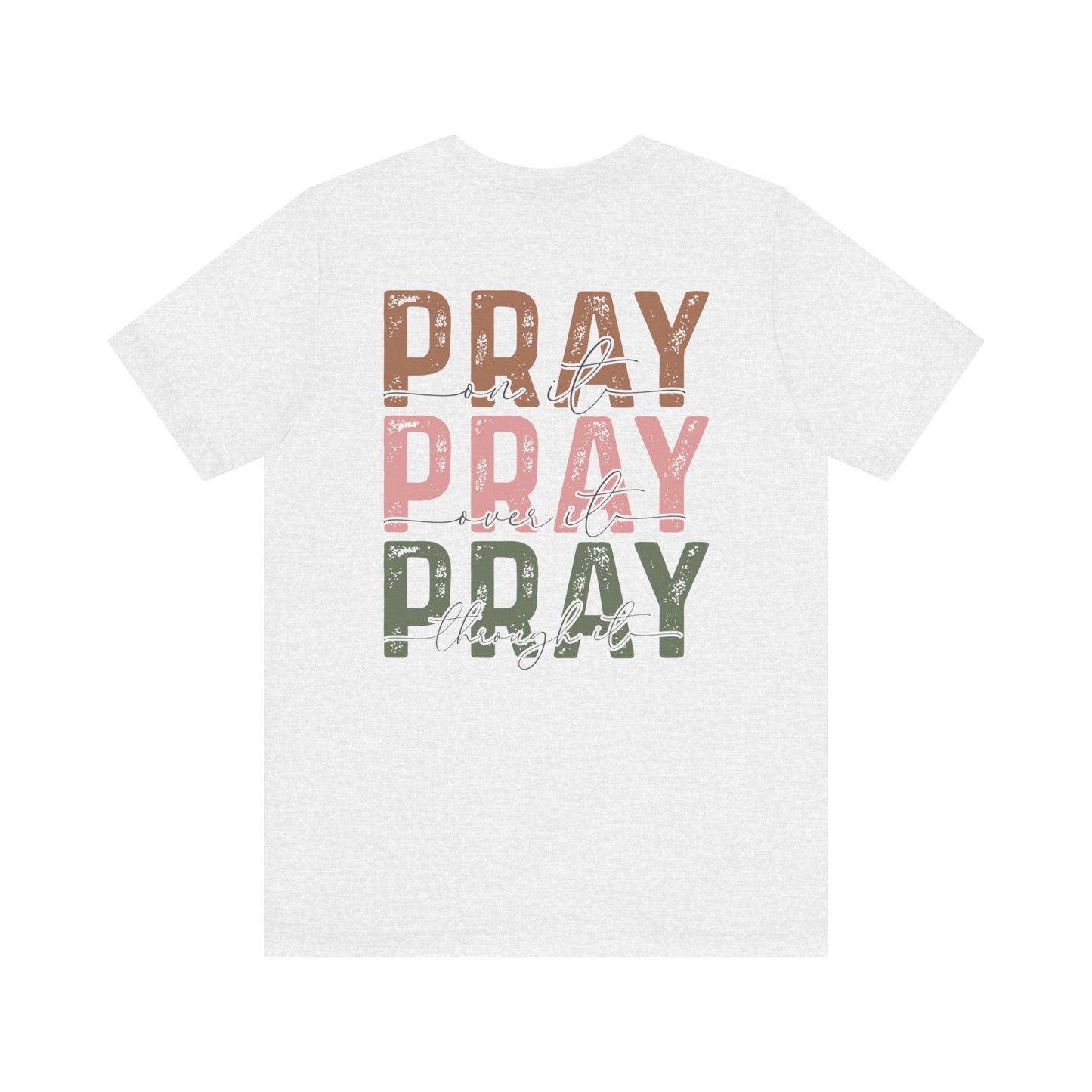 Pray on it T-Shirt - T-Shirt - Nazareth Treasures