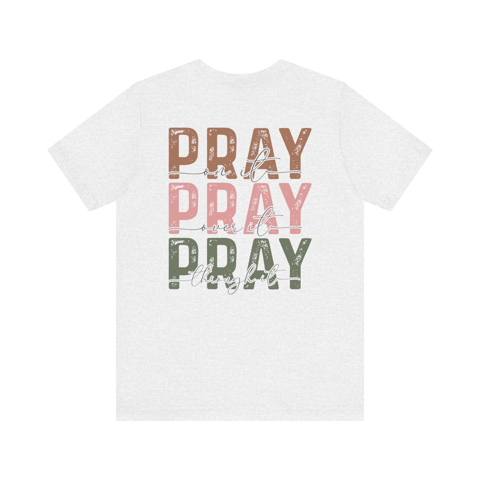 Pray on it T-Shirt - T-Shirt - Nazareth Treasures