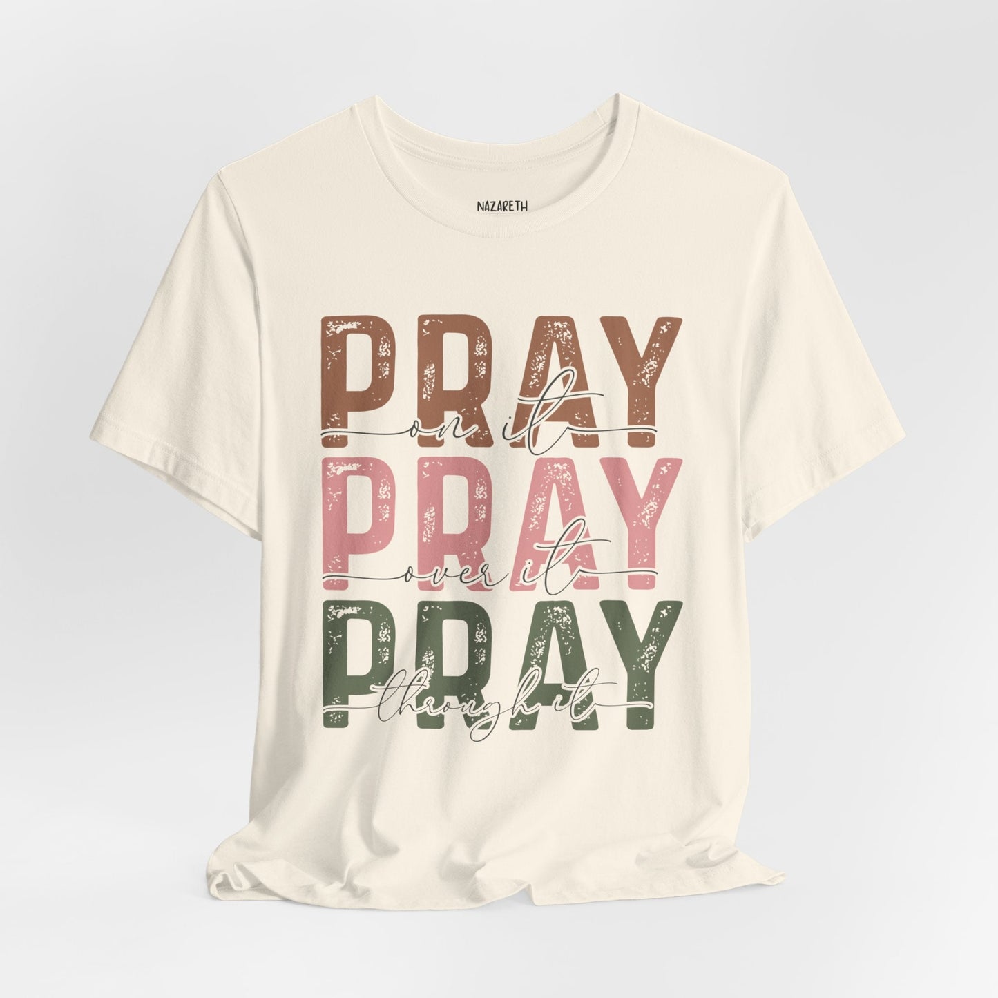 Pray on it T-Shirt - T-Shirt - Nazareth Treasures