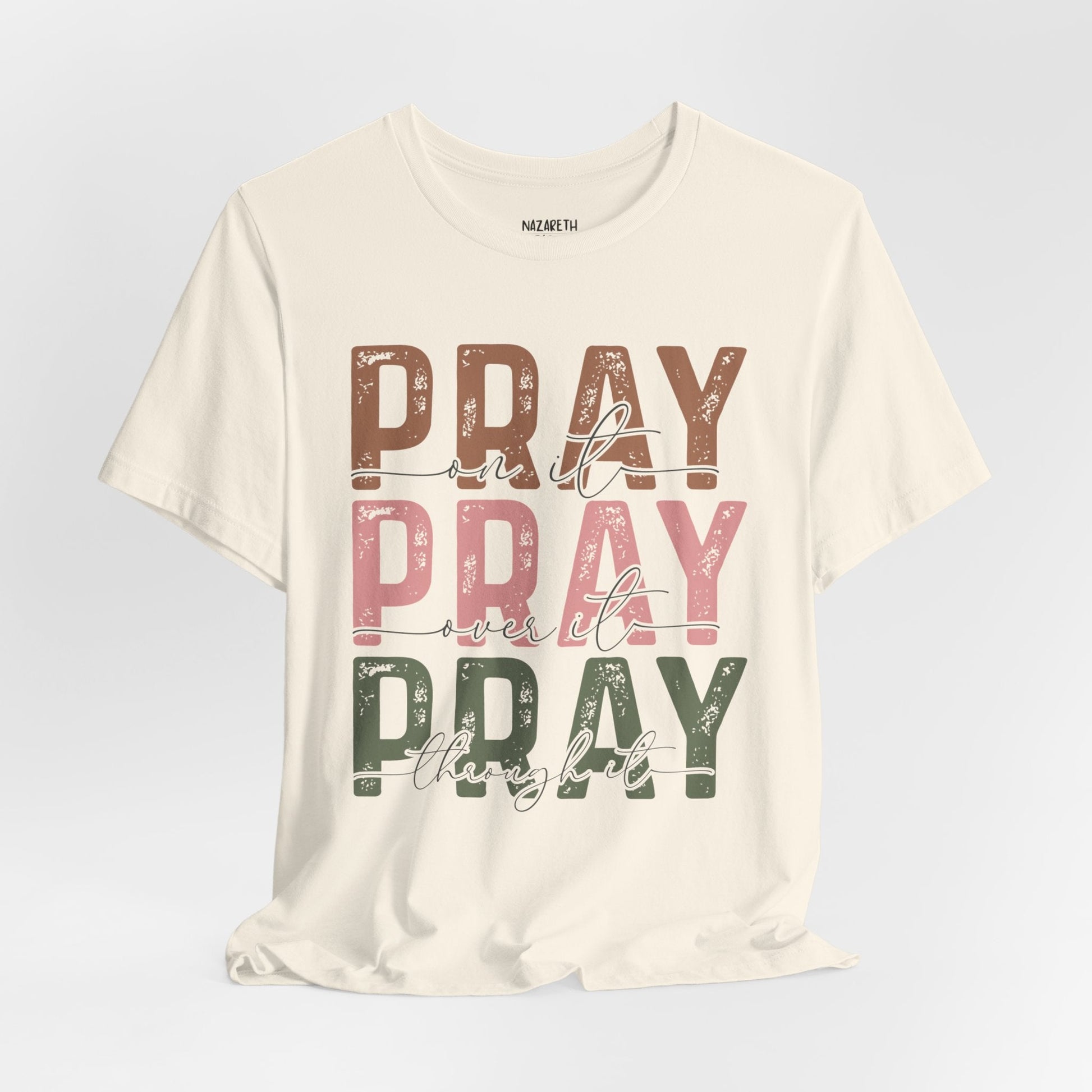 Pray on it T-Shirt - T-Shirt - Nazareth Treasures
