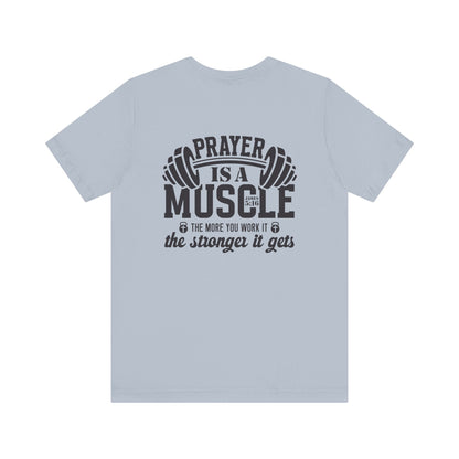 Prayer is a muscle T-Shirt - T-Shirt - Nazareth Treasures