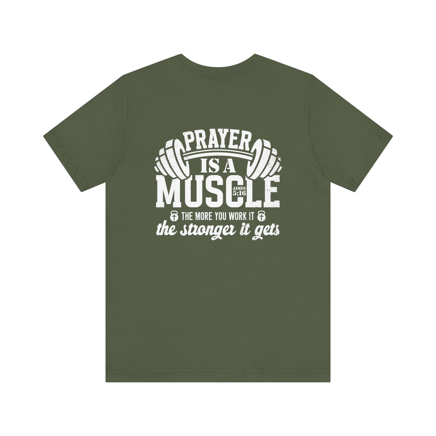 Prayer is a muscle T-Shirt - T-Shirt - Nazareth Treasures
