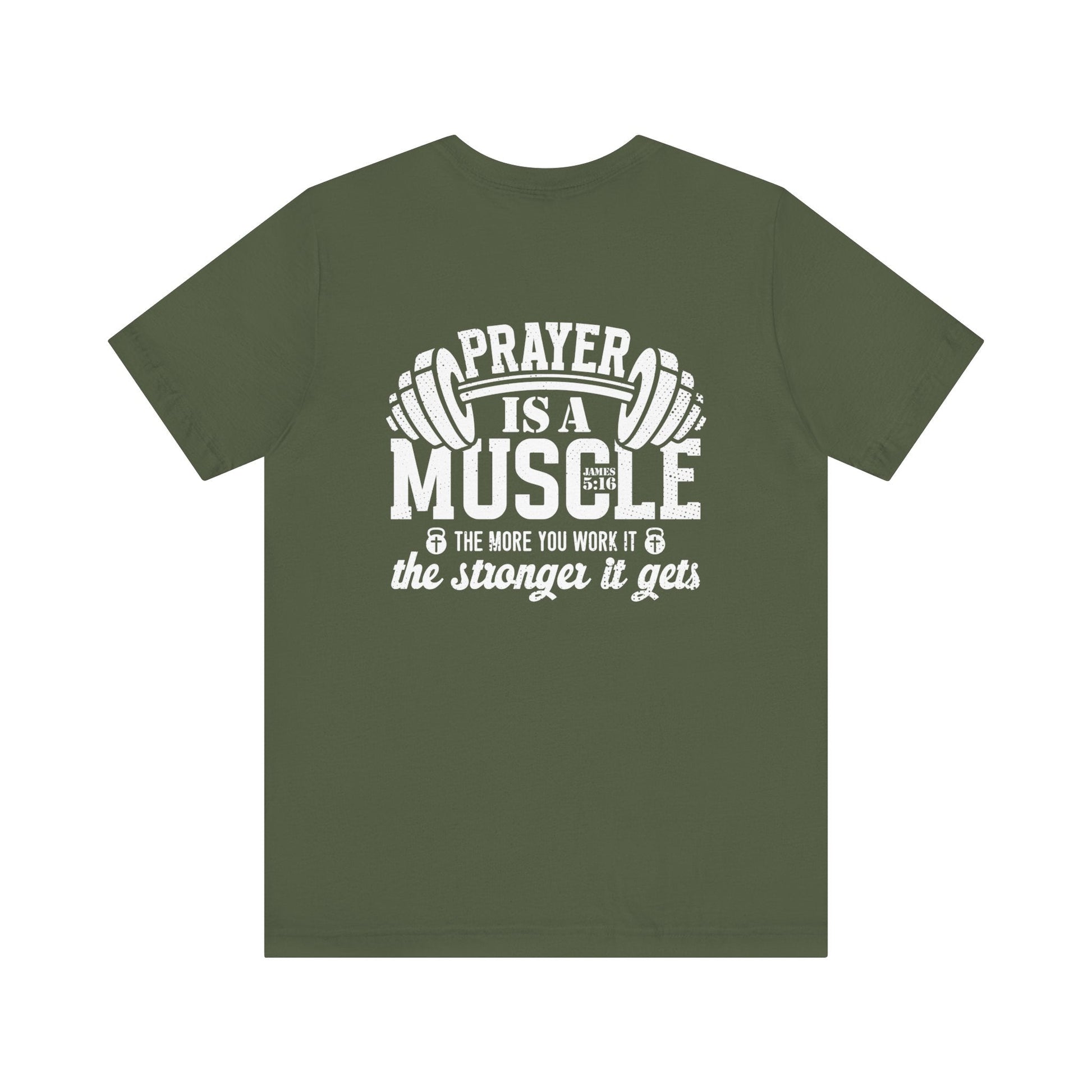 Prayer is a muscle T-Shirt - T-Shirt - Nazareth Treasures