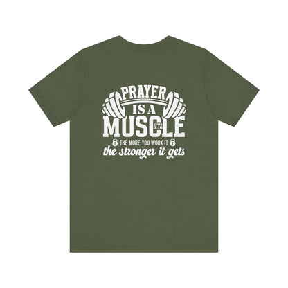 Prayer is a muscle T-Shirt - T-Shirt - Nazareth Treasures