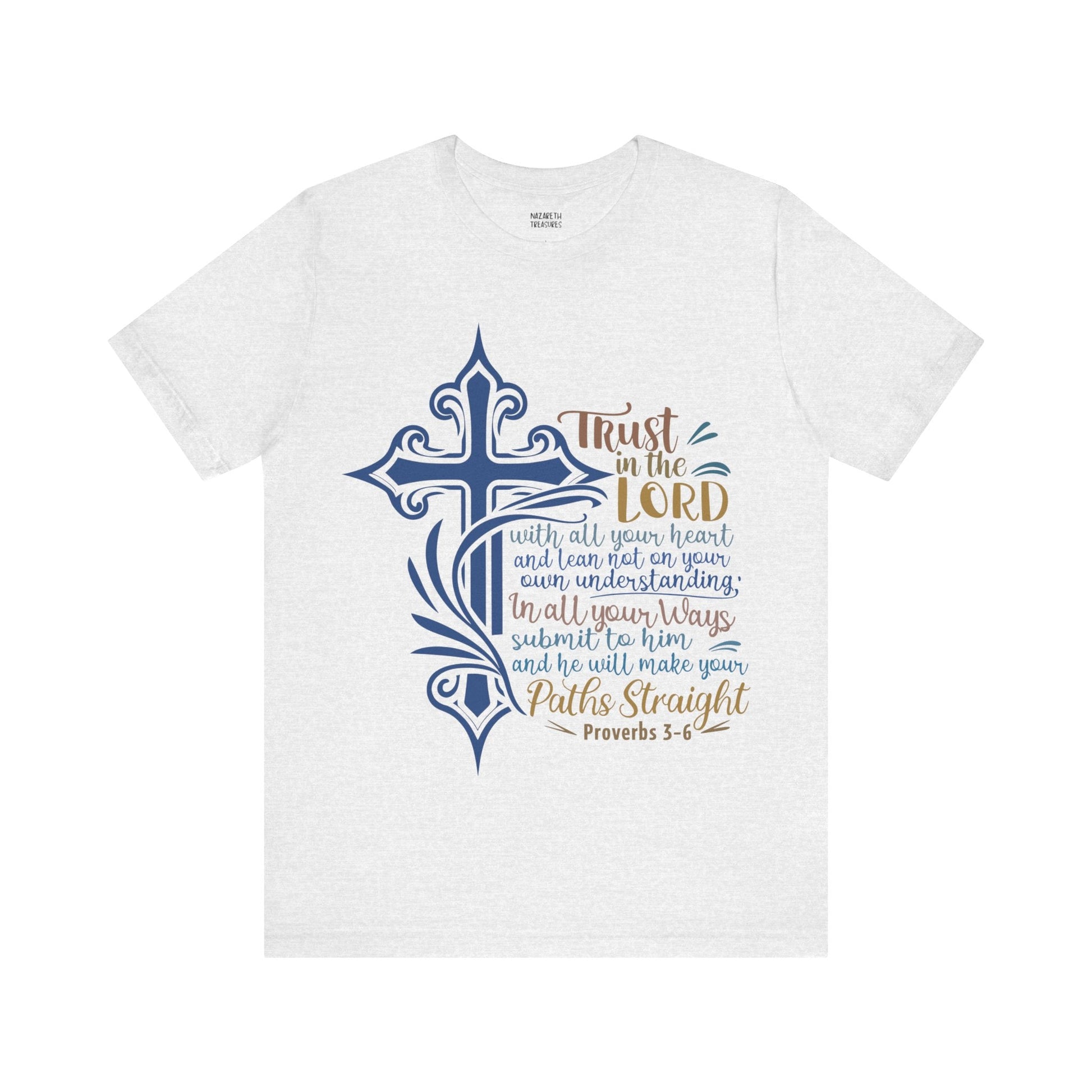 Proverbes 3 - 6 - Unisex T-Shirt - T-Shirt - Nazareth Treasures