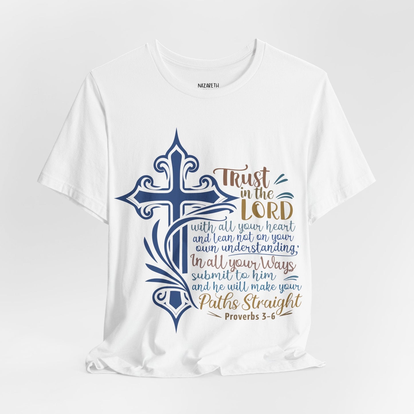 Proverbes 3 - 6 - Unisex T-Shirt - T-Shirt - Nazareth Treasures