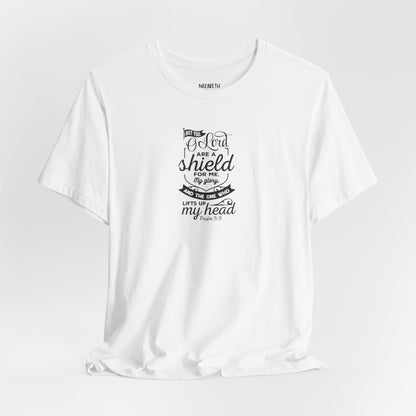 Psalm 3:3 But You, O LORD, are a shield - Unisex T-Shirt - T-Shirt - Nazareth Treasures