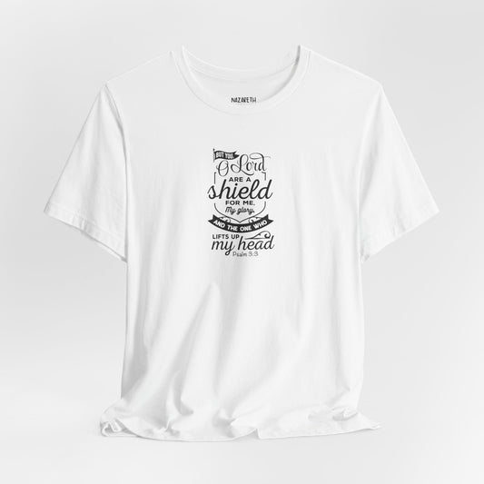 Psalm 3:3 But You, O LORD, are a shield - Unisex T-Shirt - T-Shirt - Nazareth Treasures