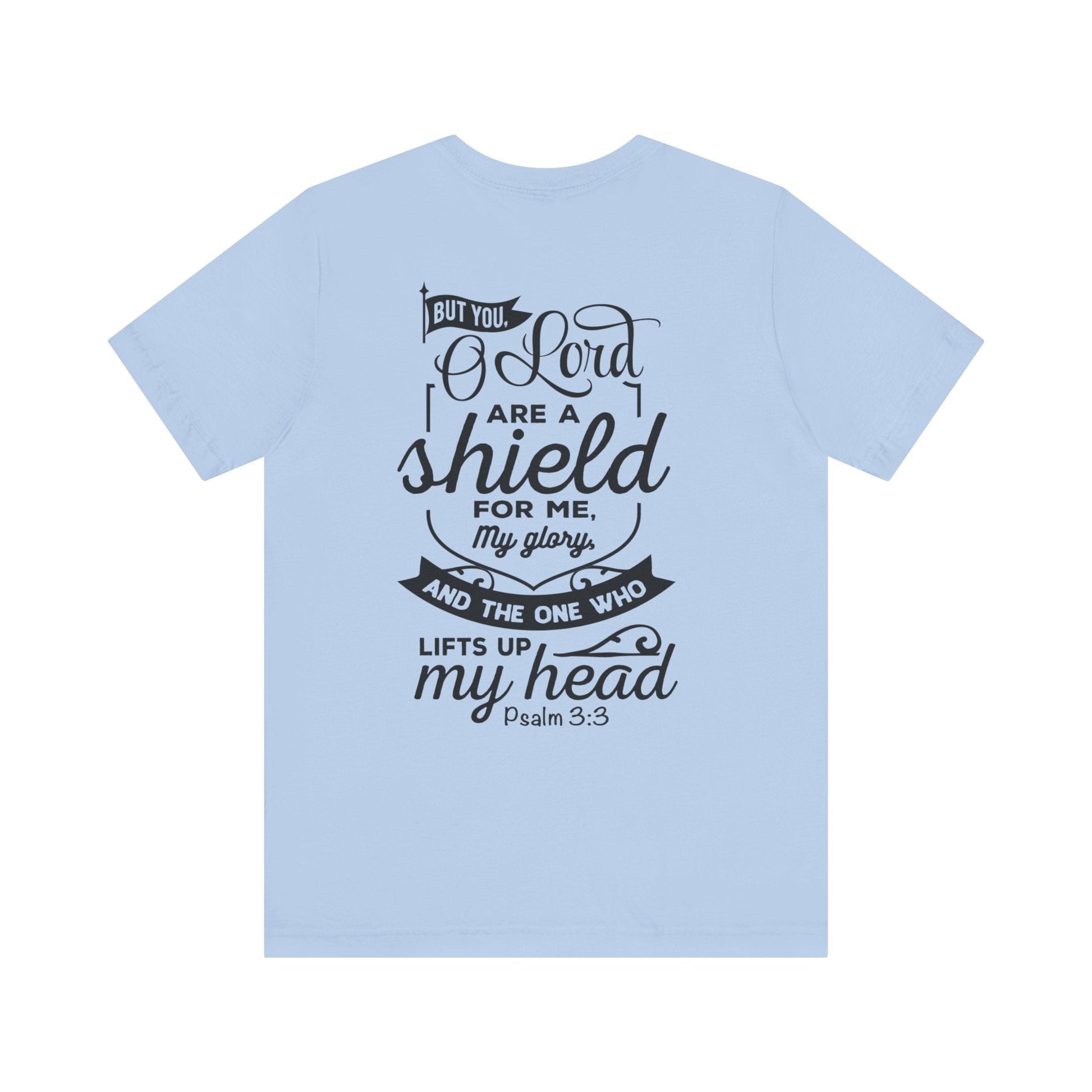 Psalm 3:3 But You, O LORD, are a shield - Unisex T-Shirt - T-Shirt - Nazareth Treasures