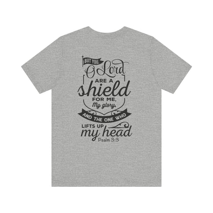 Psalm 3:3 But You, O LORD, are a shield - Unisex T-Shirt - T-Shirt - Nazareth Treasures